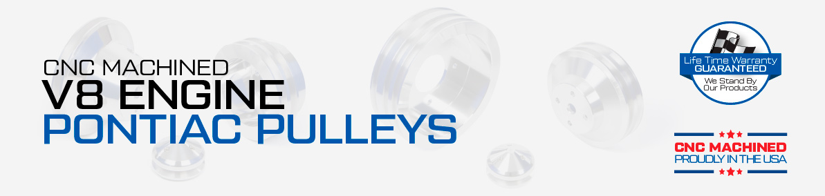 CNC Machined Pontiac V8 V-Belt Pulleys for Hot Rod and Classic Cars